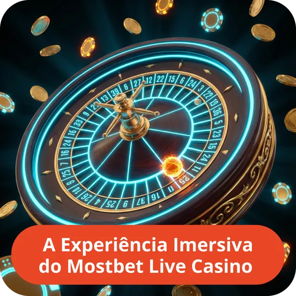 A Experiência Imersiva do Mostbet Live Casino
